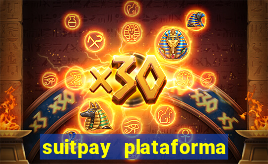 suitpay plataforma de jogos